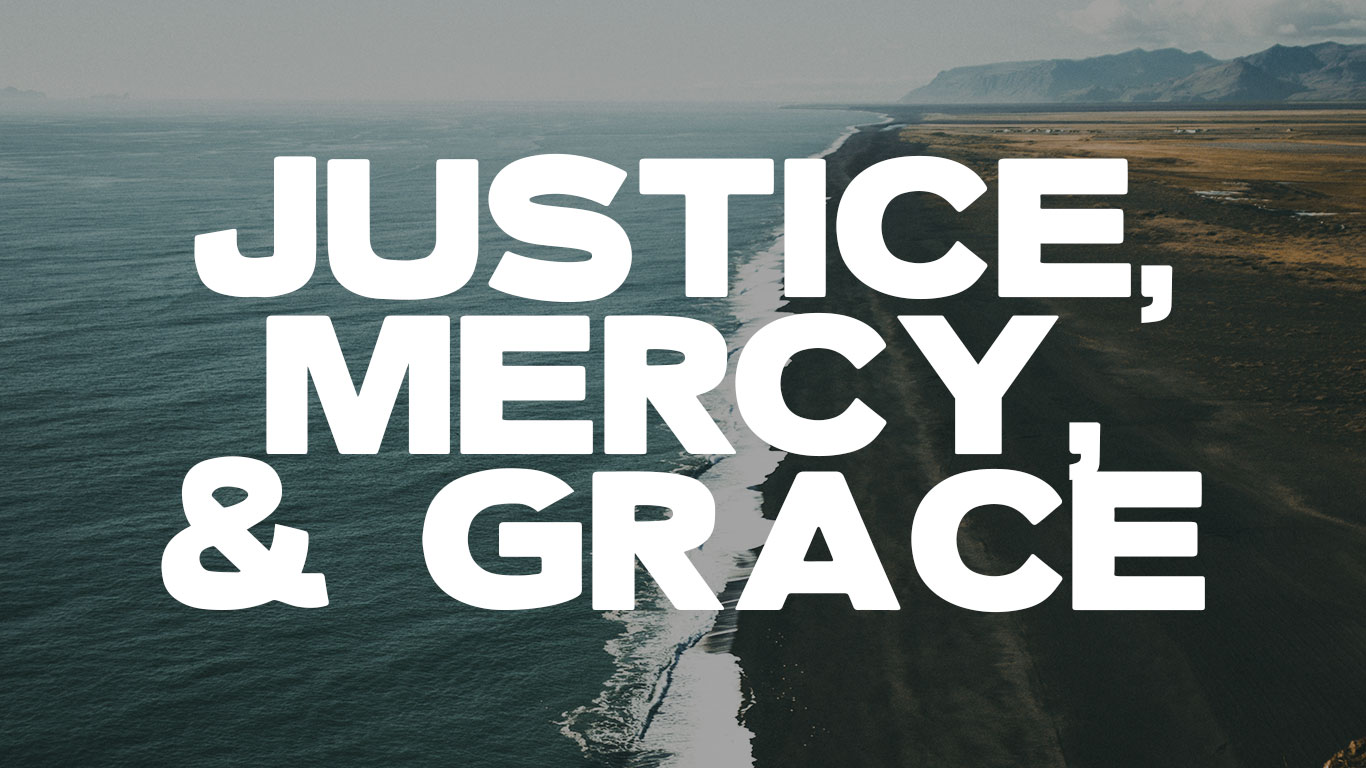 Justice, Mercy &amp; Grace | Pastor's Daily Devotional | New Hope ...